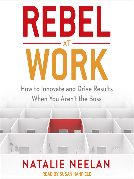 Title details for Rebel at Work by Natalie Neelan - Available
